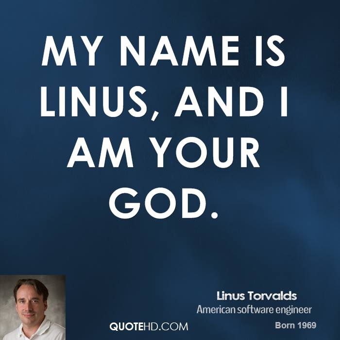 linus-torvalds-linus-torvalds-my-name-is-linus-and-i-am-your
