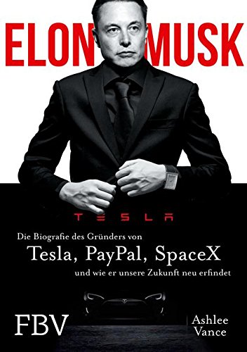 ͼƬ3-Elon Musk Tesla,SpaceX,and the quest for a fantastic future,by Ashlee Vance