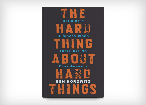 ͼƬ6-The hard thing about hard things Building a business when there are no easy answers, by Ben Horowitz
